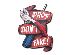 Pros Don't Fake sticker